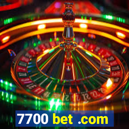 7700 bet .com